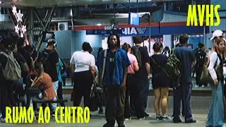 MVHS - RUMO AO CENTRO