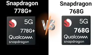 Snapdragon 778G+ vs Snapdragon 768G | ⚡⚡⚡ Which is Better  Snapdragon 768G vs Snapdragon 778G+ 🔥🔥