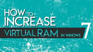 Increase Virtual Ram On Window7 | Geek Studio