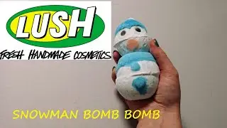 SNOWMAN BOMB BOMB LUSH Cosmetics DEMO AND REVIEW