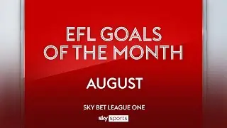 Sky Bet League One Goal of the Month: August