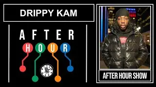 Drippy Kam - After hour show performance