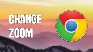 How To Change Zoom On Google Chrome | Tutorial