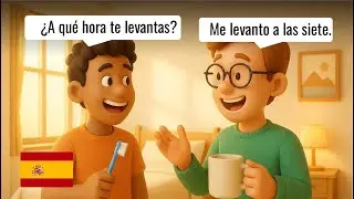 Spanish Conversation for Beginners | Short Real-life Dialogues l Basic Spanish l Rutina de la Ma&ntilde;ana