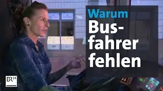 Fewer and fewer career starters: Bus drivers urgently needed! | Abendschau | BR24