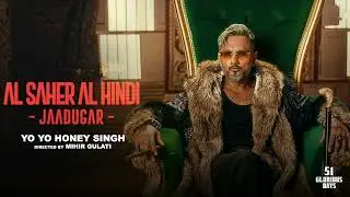 AL SAHER AL HINDI - JAADUGAR (Official mp3) | YO YO HONEY SINGH | 51 GLORIOUS DAYS | BHUSHAN KUMAR