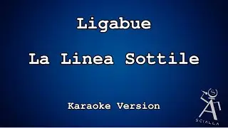 Ligabue  - La Linea Sottile (KARAOKE)