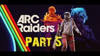 The Persistent Rocketeer | ARC Raiders | PC Gameplay Part 5