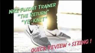4k Nike Flyknit Trainer The Return aka Ye-knit Quick Review +  SIZING !