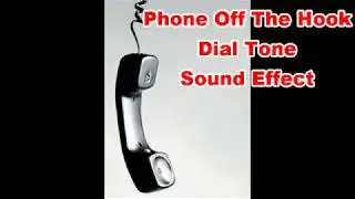 Phone Off Hook Sounds Dial Tone Noises | Film & Sound Effects No Copyright