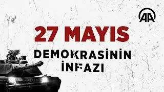 Demokrasinin infazı: 27 mayıs 1960