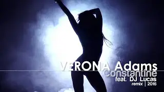 Verona Adams - Constantine feat. DJ Lucas - club remix 2016