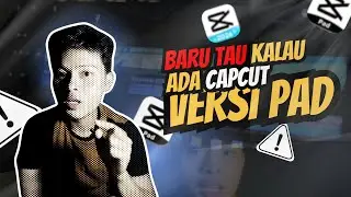 Ternyata ada Capcut Versi Pad!! #capcut #capcutedit #capcutpad #ipad #ipadpro #editor #editing 