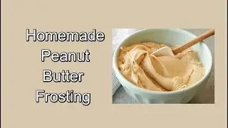 Homemade Peanut Butter Frosting !!! 