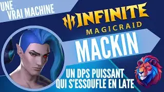 Mackin : Celui qui a détruit le early du jeu - INFINITE MAGICRAID