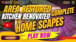 Kitchen Renovated Complete! Area Restored #Gameplay #Homescapes