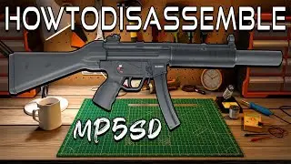 Want to learn how to disassemble a CA MP5SD? ( Gelsoft )