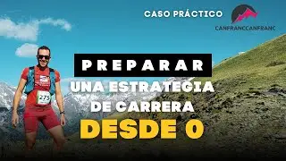 Preparar una estrategia desde 0. CASO PRÁCTICO CANFRANC-CANFRANC