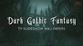 Dark Gothic Fantasy &ndash; 5-Hour TV Slideshow Backgrounds (10 Images &ndash; 1 Every 30 Minutes)