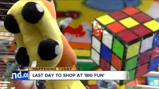 Today is your last day to shop at Big Fun