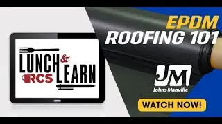 Lunch&Learn - EPDM Roofing 101