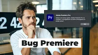 4 SOLUTIONS quand Premiere CRASHE (bug)