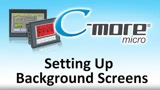 C-more Micro HMI Setting Up Background Screen from AutomationDirect