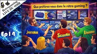 Live du soir - Que préférez vous dans le retrogaming ? Ep14