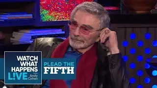 Burt Reynolds Calls Kathleen Turner Overrated | Plead the Fifth | WWHL