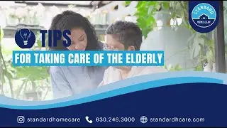 Standard Home Care Tips for Taking Care of Elderly