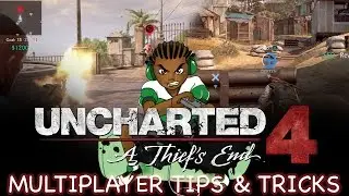 Uncharted 4 Gameplay Tips, Tricks and Tactics: How to Master Uncharted 4 Multiplayer