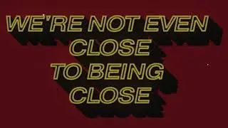 The Stick Arounds - Close To Being Close Lyric Video