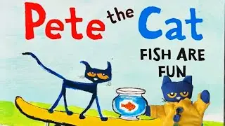 Pete the Cat Fish are Fun by James Dean | Read Aloud Kids Book