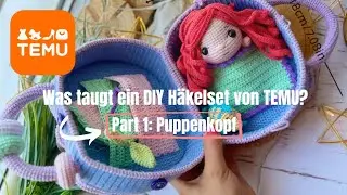 Ich häkel mit euch ein TEMU DIY Set - Puppenkopf