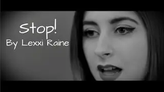 Lexxi Raine - Stop! OFFICIAL MUSIC VIDEO