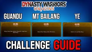 DW Origins Ultimate Warrior Challenge Guide - Guandu, Ye, Mt Bailang