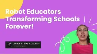 Robots as Teachers? The Future of Learning with AI & Humans | Early Steps Academy