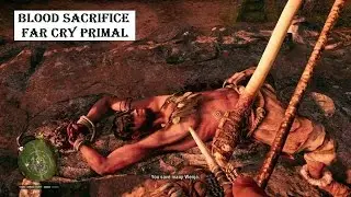 Blood Sacrifice Far Cry Primal Story mission PS4