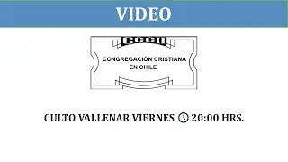 CONGREGACIÓN CRISTIANA EN CHILE CULTO VALLENAR  16-01-2026  20:00 HRS.