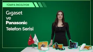 T&uuml;mpa İncelemede Bu Hafta: GİGASET ve PANASONİC TELEFON SERİSİ