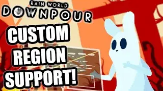 CUSTOM REGION SUPPORT UPDATED! | Rain World Downpour