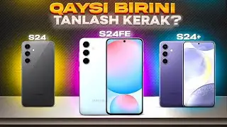 Samsung Galaxy S24 FE - S24/S24+ dan qanchalik farq qiladi?