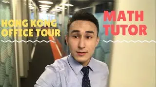 OFFICE TOUR - MATH TUTOR IN HONG KONG