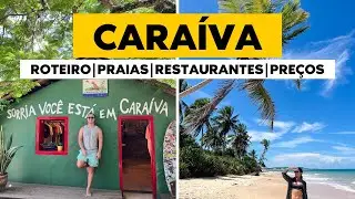 CARAÍVA 2024: Roteiro completo [Como chegar | Hospedagem | Restaurantes | Preços]