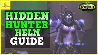 How To Get The Hidden Hunter Transmog Helm! - WoW Legion Guide
