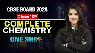 Complete Chemistry Class 10 One Shot | Chemistry Full Chapter Revision One Shot | By Anjali Mam