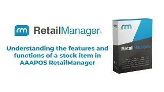 Understanding the features and functions of a stock item in AAAPOS RetailManager