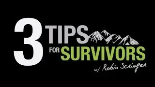 3 Tips for Survivors w/ Robin Scrimger