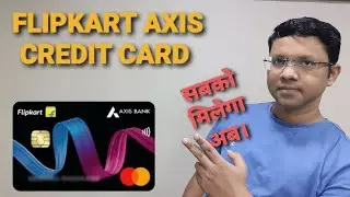 Flipkart Axis Credit Card Against Fixed Deposit | Detail Video