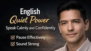 English Quiet Power &ndash; Speak Calmly, Clearly, and Be Truly Confident | English Quiet Power